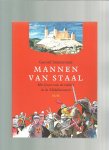 Sonnemans, G. - Mannen van staal / druk 1 / het leven van de ridders in de Middeleeuwen