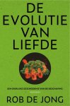 Rob de Jong - (1) De Evolutie Van Liefde