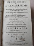 Lucas Mr. - Calamy Benjamin. - Sewel Wm. - Zeede-lessen des evangeliums, Beschryving der werkelyke godzaligheyd en heyligheyd, Die van een yder Christen wordt vereyscht Deel 1 + 2 + 3 + Predicatie over num. XXIII:10