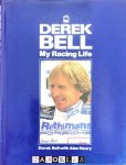 Derek Bell, Alan Henry - Derek Bell. My Racing Life