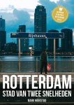 Mark Hoogstad 133412 - Rotterdam, Stad van twee snelheden