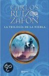 Carlos Ruiz Zafon - Trilogía de la niebla