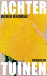 Robin Kramer - Achtertuinen
