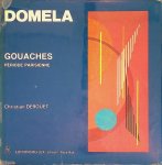 Derouet, Christian - Domela: gouaches de la période parisienne *SIGNED*