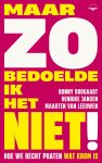 Ronny Boogaart - Maar zo bedoelde ik het niet!