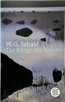 W.G. Sebald - Die Ringe des Saturn Eine englische Wallfahrt