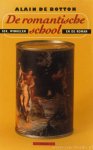 BOTTON, A. DE - De romantische school. Sex, winkelen en de roman. Vertaald door Maarten Polman.