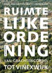 Hans van der Cammen, Amp, Len de Klerk - Ruimtelijke ordening van grachtengordel tot Vinex-wijk