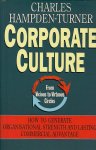 Charles Hampden-Turner - Corporate Culture: How to Generate Organisational Strength and Lasting Commercial Advantage