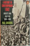 Paul Ginsborg - A history of contemporary Italy: society and politics, 1943 - 1988