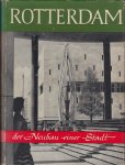 Traa, C. van (red.) - Rotterdam der Neubau einer StadtÊ