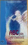 Wetering, Willem Jan van de - ABC van de spiritualiteit. Alle therapieen en begrippen voor zelfontplooiing.