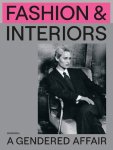Romy Cockx; Robin Schuldenfrei; Lara Steinhäußer - Fashion & Interiors – A Gendered Affair