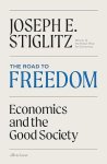 Joseph E. Stiglitz - (1) The Road To Freedom