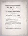 BANQUE TERRITORIALE. - Liquidation de la Banque Territoriale. Fonds d'annuités. BANQUE TERRITORIALE. - Liquidation de la Banque Territoriale. Fonds d'annuités.