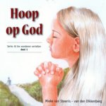 Mieke van Steenis-Van den Dikkenberg - Steenis Van den Dikkenberg, Mieke van-Hoop op God (nieuw)