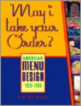 Jim Heimann 32505 - May I Take Your Order? American Menu Design 1920 - 1960
