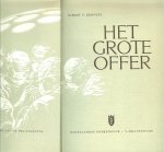 Crowley, Robert.T. .. Vertaald door : P. A. Zandstra .. Bandontwerp : Piet Marée - Het grote offer.