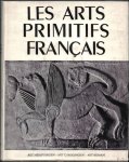 VERRIER, Jean & GISCHIA, Leon & MAZENOD, Lucien - Arts Primitifs Francais: Art Merovingien - Art Carolingien - Art Roman