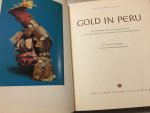 Miguel Mujica Gallo - Gold in Peru - Meisterwerke der Goldsmiedekunst aus der Prä-Inkazeit, dem Inkareich und übergangsära