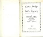Goren H. Charles Number One Ranking Player of the U.S.A. Introduction by Ely Culbertson Foreword by George S. Kaufman - Better Bridge for Better Players  The standaard book of play