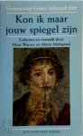Hans Warren, Mario Molegraaf - Kon ik maar jouw spiegel zijn. 24 Griekse Liefdesgedichten Gekozen en vertaald door Hans Warren en Mario Molegraaf