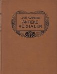 COUPERUS, Louis - Antieke verhalen. Van goden en keizers, van dichters en hetaeren.
