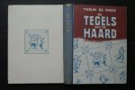 Theun de Vries - 1e druk De Tegels Van de Haard GEBONDEN Theun de Vries - 1e druk De Tegels Van de Haard GEBONDEN