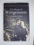 Waugh, Alexander - The House of Wittgenstein: A Family at War