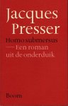 Jacques Presser - Homo submersus een roman uit de onderduik