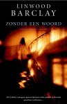 Barclay, Linwood - Zonder een woord / 2 druk
