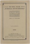 J  A  van Sijn Vredeskring van Nederland. - De weg naar "moreele ontwapening"