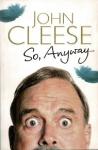 Cleese, John - So, Anyway...