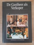 Kloosterhuis, H.J. & Weerd, K. van de - De Gastheer als verkoper. deel I;Basiskennis verkoopkunde voor het restaurantbedrijf; Leerboekenserie voor het Gastheerschap.