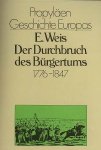 E. Weis. - Der Durchbruch des Burgertums : 1776 - 1847.