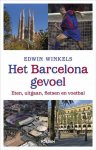 E. Winkels 58936 - Het Barcelona-gevoel waarom 25 Nederlandse voetballers & trainers naar Barcelona gingen en miljoenen toeristen hen volgden
