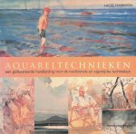 Harrison, Hazel - Aquareltechnieken: een geïllustreerde handleiding voor de traditionele en eigentijdse technieken Harrison, Hazel - Aquareltechnieken: een geïllustreerde handleiding voor de traditionele en eigentijdse technieken