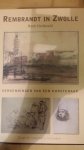 Heideveld, Henk - Rembrandt in Zwolle, verkenningen van een kunstenaar.