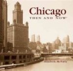 Elizabeth McNulty - Chicago Then & Now