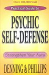 Melita ; Phillips, Osborne Denning - Practical Guide to Psychic Self-defense and Well-being Strengthen Your Aura