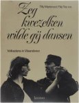 Marievoet T., Tas F. - Zeg kwezelken wilde gij dansen?