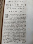 Onbekend - Het leven van Willem de I, Prins van Oranje, Graef van Nassau, Stadhouder en Capitein Generael van Holland, Zeeland, Utrecht, en Vriesland, enz. Deel 1 + 2 die elk 4 boeken hebben
