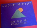 Miethe, Adolf - Das land der Pharaonen - Agypten von Kairo bis Assuan