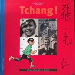 Coblence, Jean-Michel & Tchang Yifei - Tchang! Vriendschap verzet bergen Biografie van de man die Hergé inspireerde