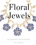 Woolton, Carol & Joel Arthur Rosenthal (foreword).: - Floral Jewels. From the World's Leading Designers.