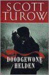 Scott Turow - Doodgewone Helden