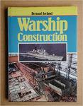 Bernard Ireland - Warship Construction