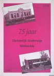 Kiewiet, Theo - 75 jaar Christelijk Onderwijs Midwolda 1916-1991