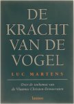 Luc Martens - Kracht van de vogel - over de toekomst van de Vlaamse Christen-Democraten