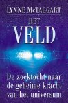 Lynne McTaggart - Het veld: de zoektocht naar de geheime kracht van het universum